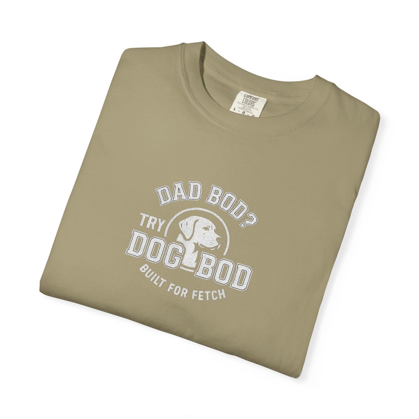 Dad Bod? Dog Dad T-Shirt