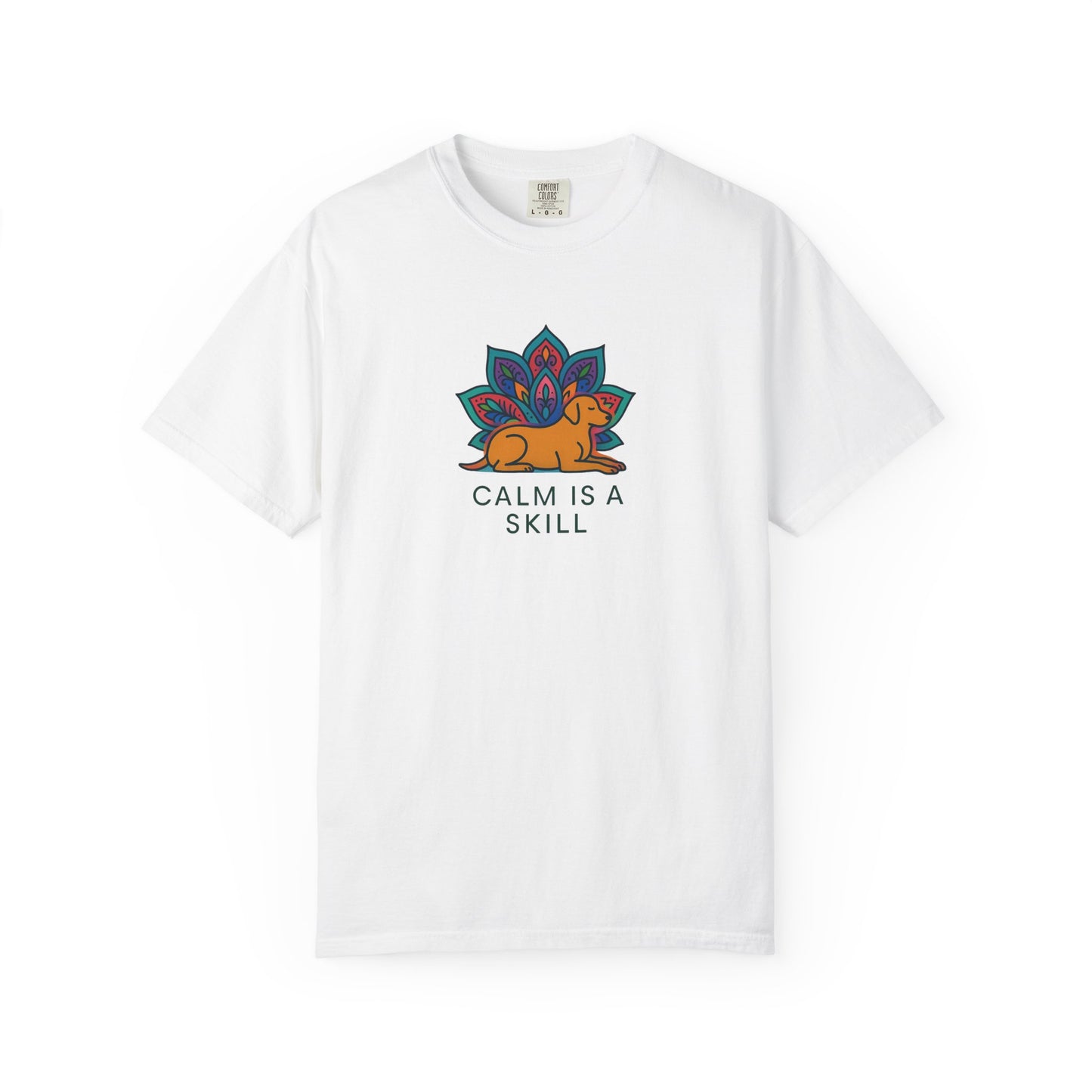 Calm is a Skill Unisex Garment-Dyed T-Shirt | Mindfulness Apparel, Gift for Yogis, Relaxation Wear, Inspirational Tee, Wellness Shirt