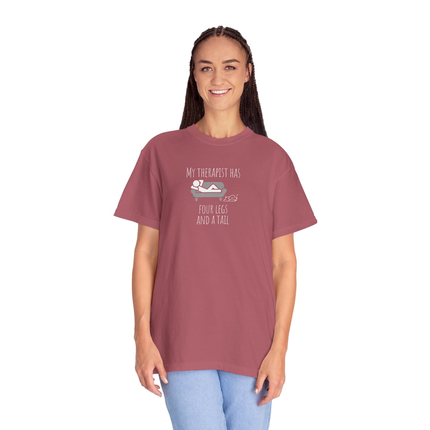 My Therapist Has Four Legs Unisex Garment-Dyed T-Shirt | Perfect for Pet Lovers and Animal Therapy Enthusiasts