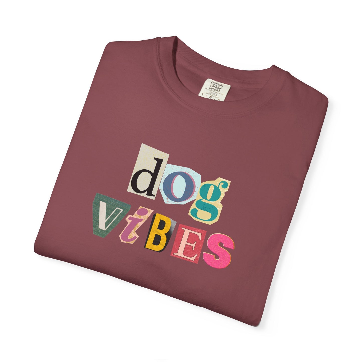 Casual Dog Vibes T-Shirt - Unisex Garment-Dyed Tee for Dog Lovers