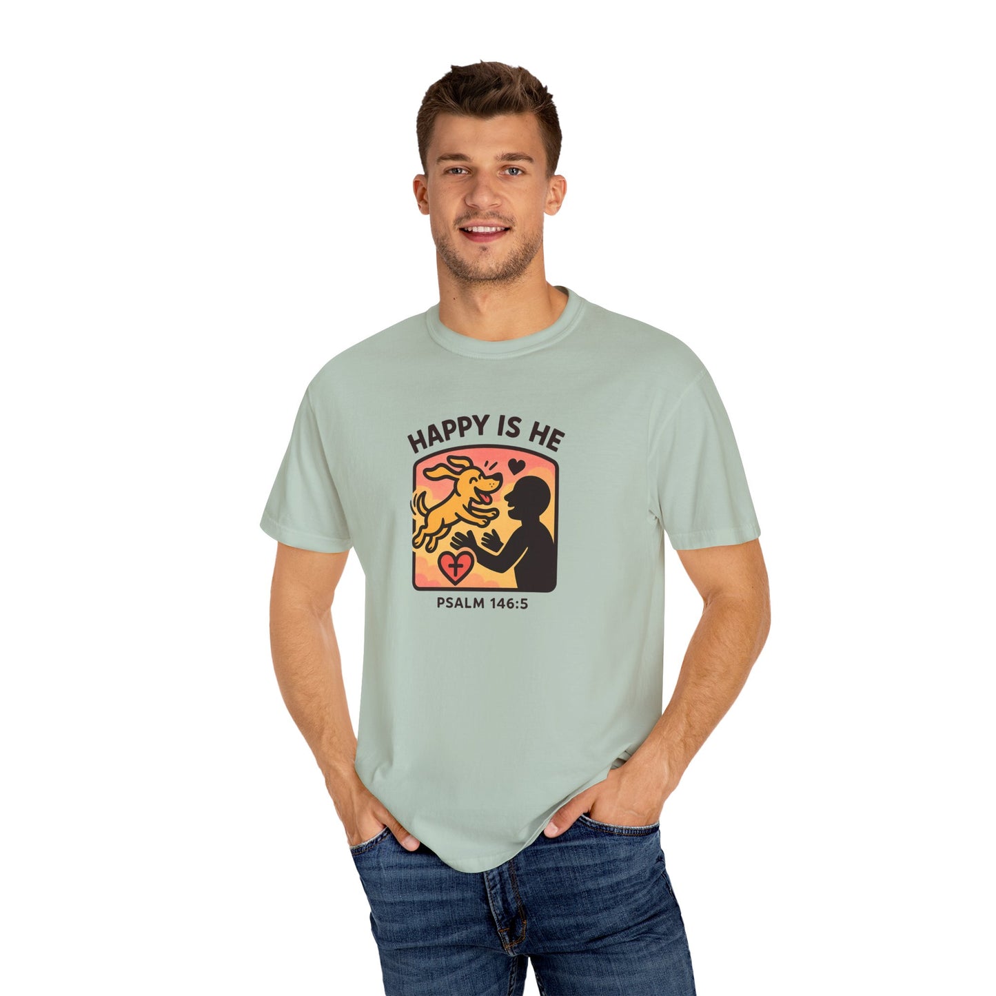 Happy Is He Unisex Garment-Dyed T-shirt | Cute Dog T-shirt | Inspirational Apparel | Faith-Based Gift | Relaxed Fit Tee | Everyday Wear