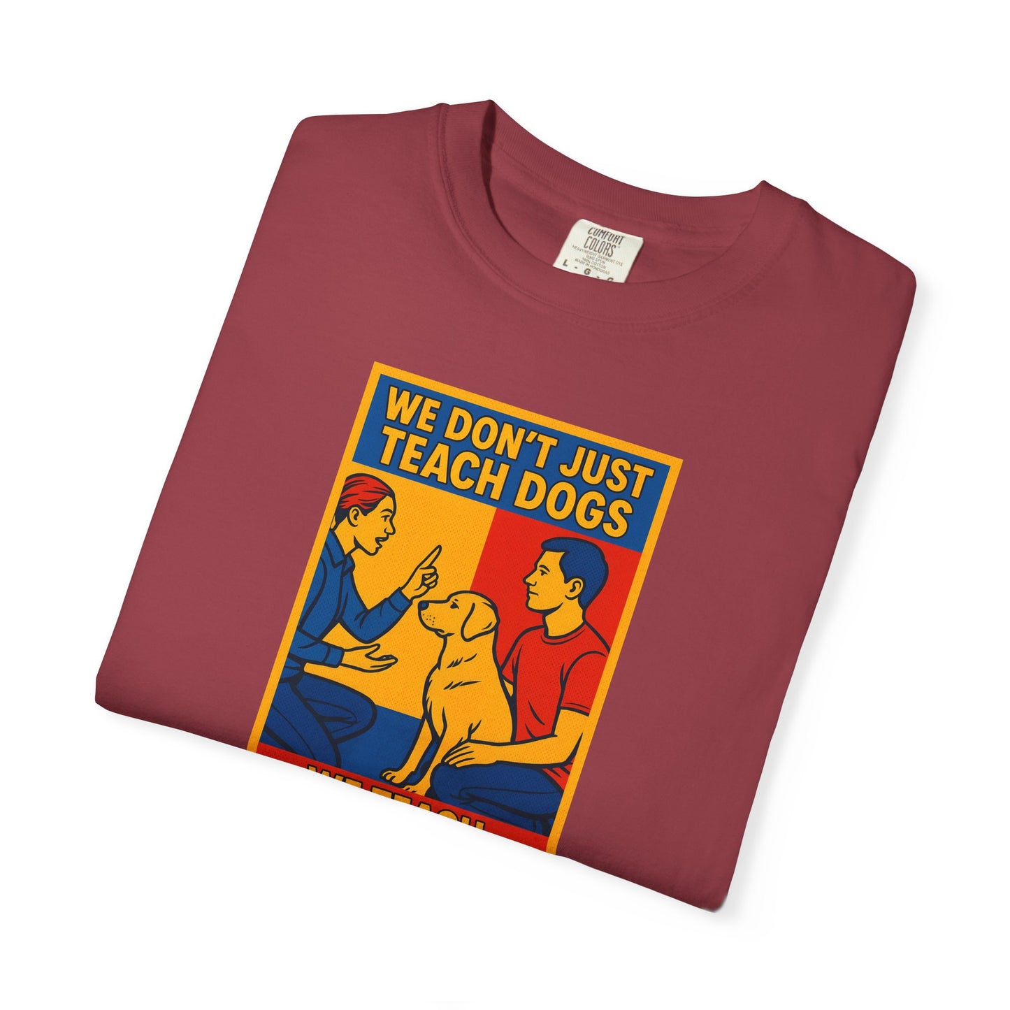 Teach Love Unisex T-shirt | Dog Training Humor Tee, Pet Lover Gift, Casual Wear, Funny Animal Shirt, Teacher Appreciation