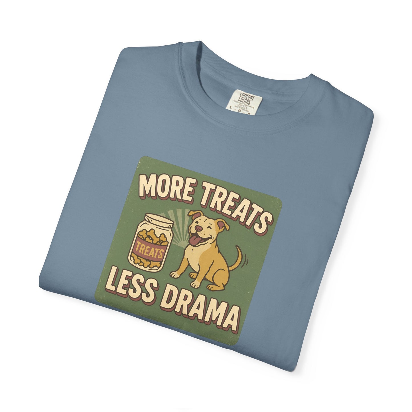 More Treats, Less Drama - Perfect Gift for Dog Lovers, Casual Wear, Animal Lovers, Funny shirts, Pet Treats