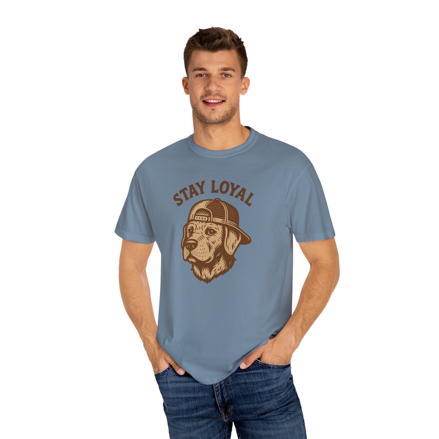 Stay Loyal Dog T-shirt, Unisex Garment-Dyed Tee, Perfect for Dog Lovers, Pet Owners, Casual Wear, Gift for Holidays