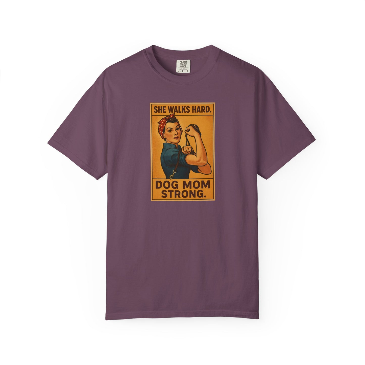 Dog Mom Strong T-Shirt, Gift for Dog Lovers, Cute Pet Owner Apparel, Makes A Great Dog Mom Gift, Unique Dog Mom Shirt
