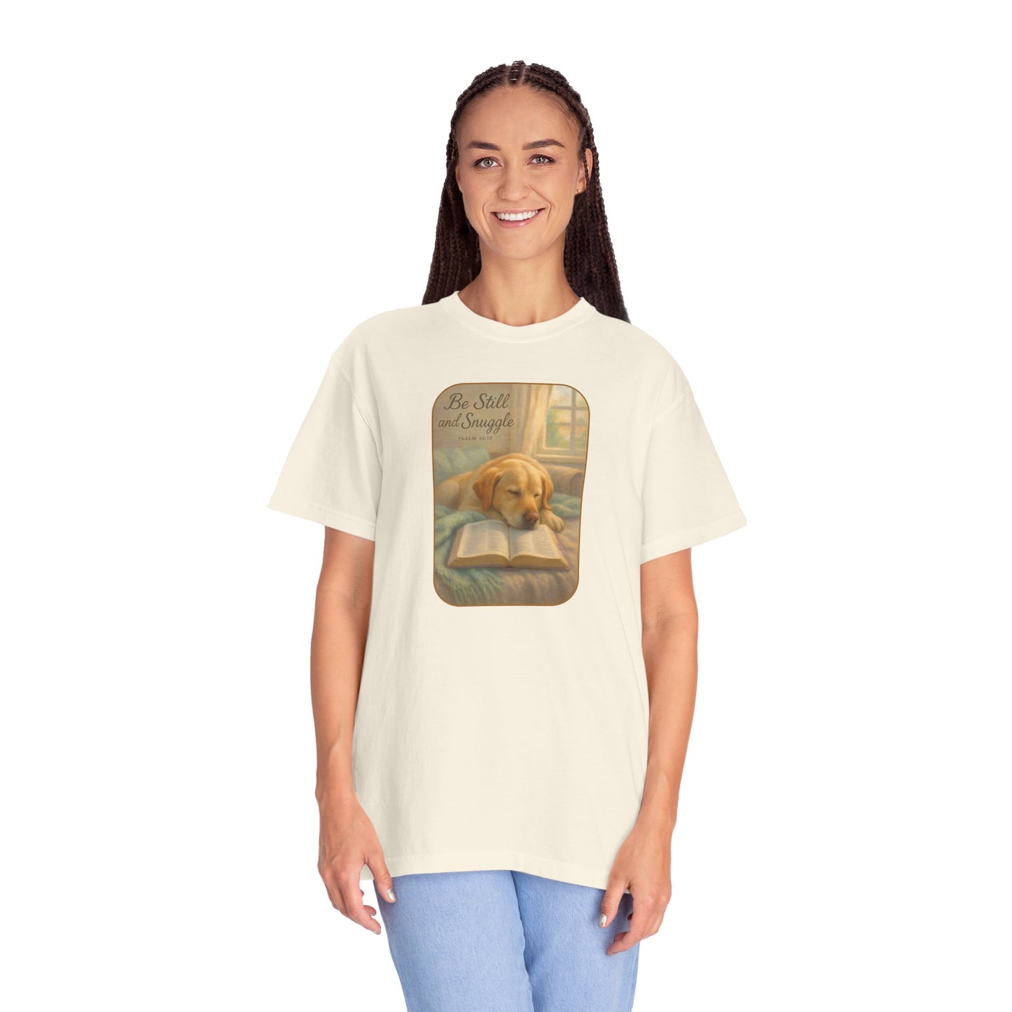 Be Still T-Shirt, Comfortable Pet Lover Tee, Relaxing Gift for Dog Owners, Inspirational Quote Shirt, Casual Everyday Wear