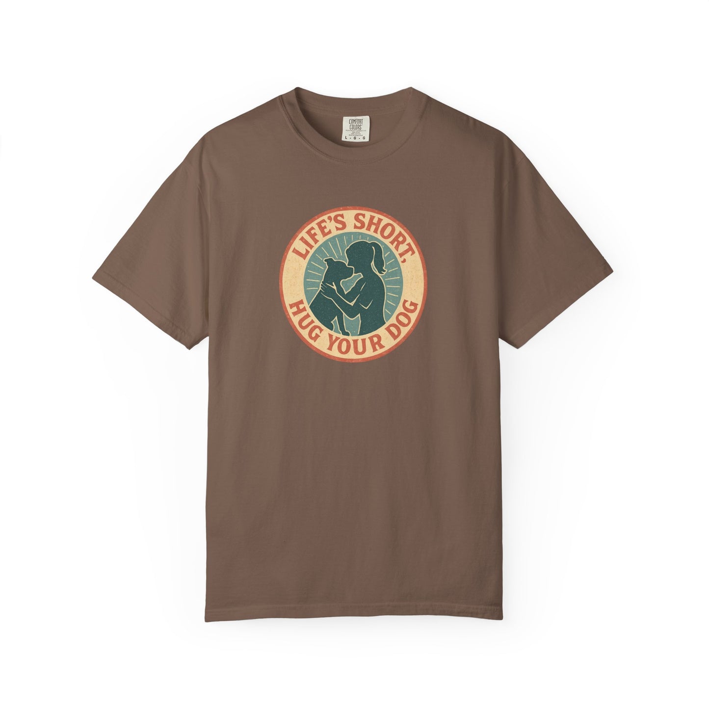 Life's Short Hug Your Dog T-Shirt, Cute Dog Lover Tee, Pet Adoption Gift, Unisex Graphic Shirt, Perfect for Dog Owners