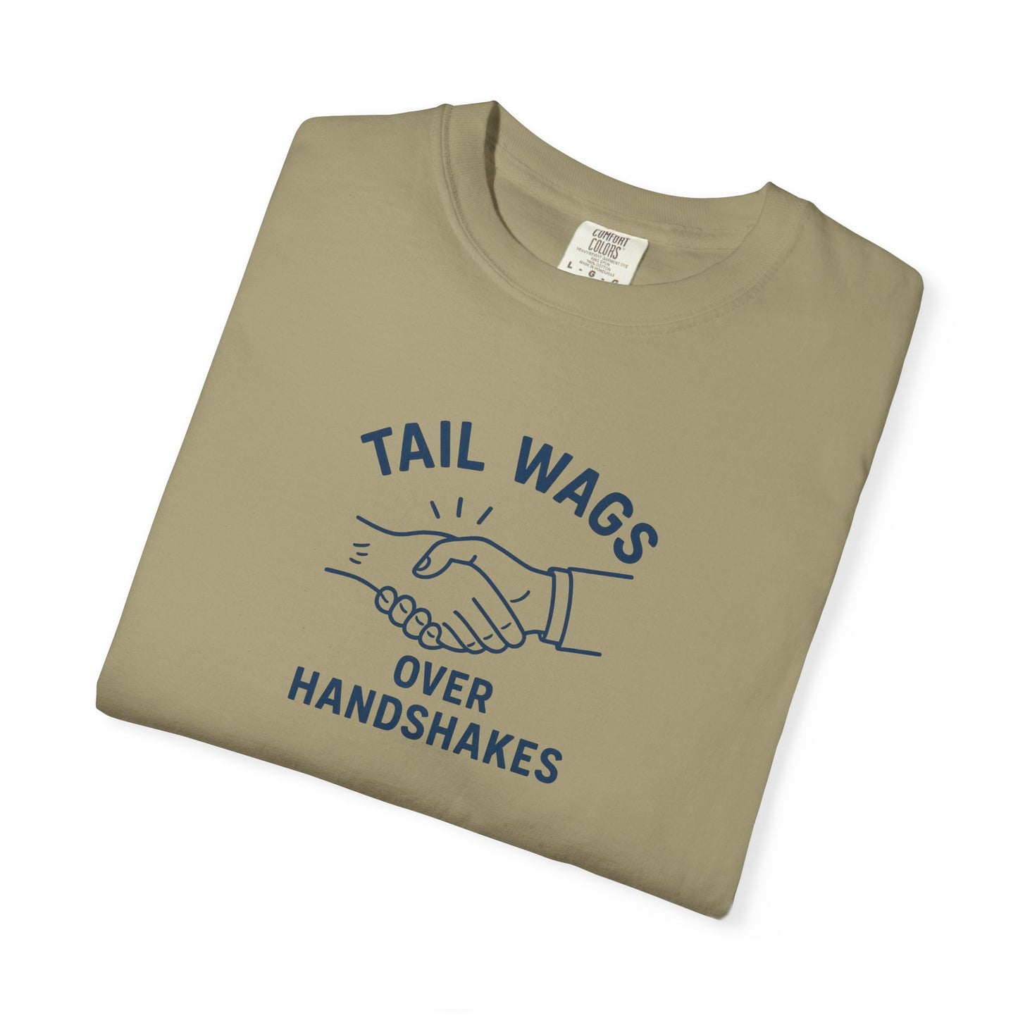 Tail wags over hand shakes Dog Dad T-Shirt
