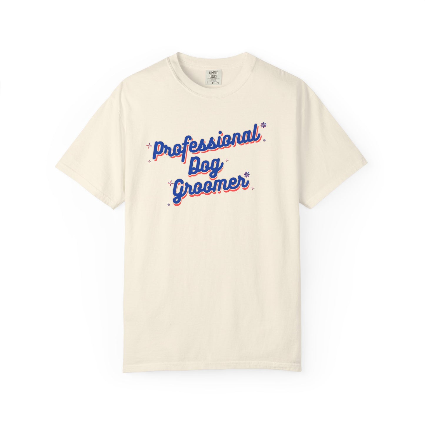 Professional Dog Groomer T-Shirt - Unisex Garment-Dyed Tee for Dog Lovers and Groomers