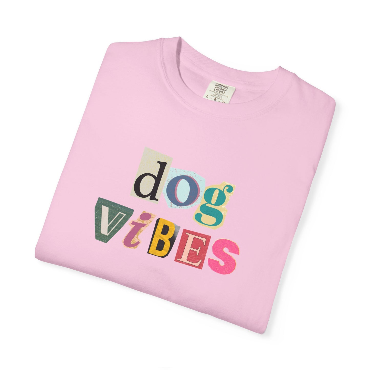 Casual Dog Vibes T-Shirt - Unisex Garment-Dyed Tee for Dog Lovers
