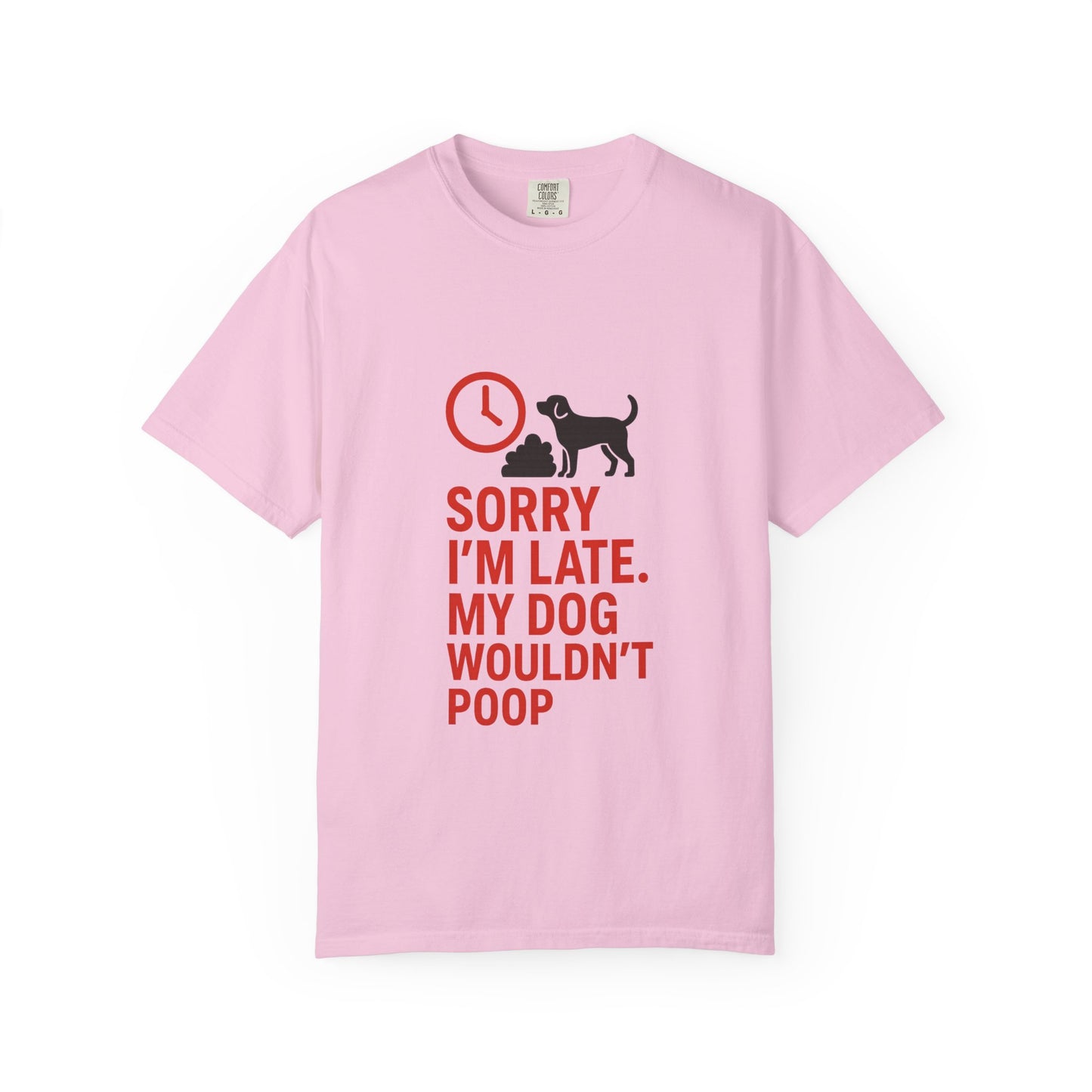 Funny Dog Lover T-Shirt, Sorry I'm Late, Pet Owner Gift, Unisex Tee, Casual Humor Shirt, Dog Mom, Dog Dad Tee