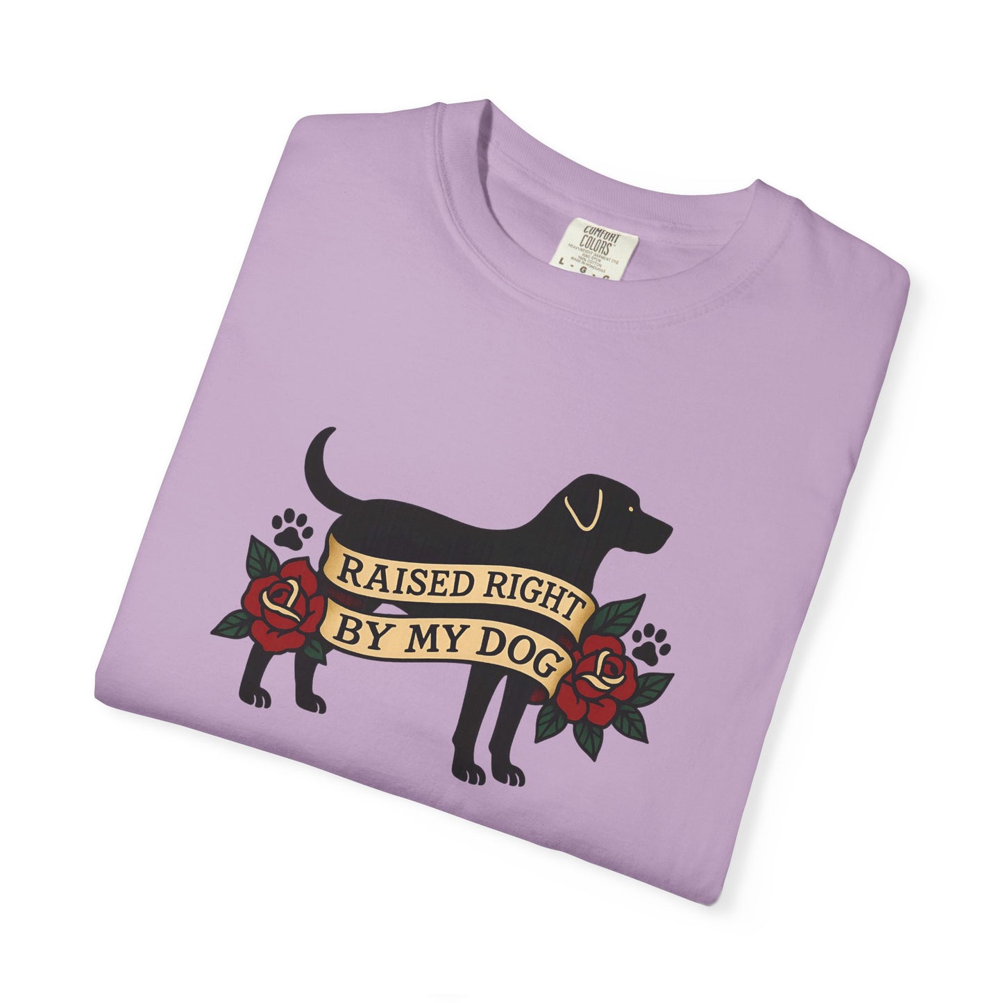 Raised Right by My Dog Tee, Unisex Pet-Themed Apparel, Gift for Dog Owners, Cute Canine Shirt
