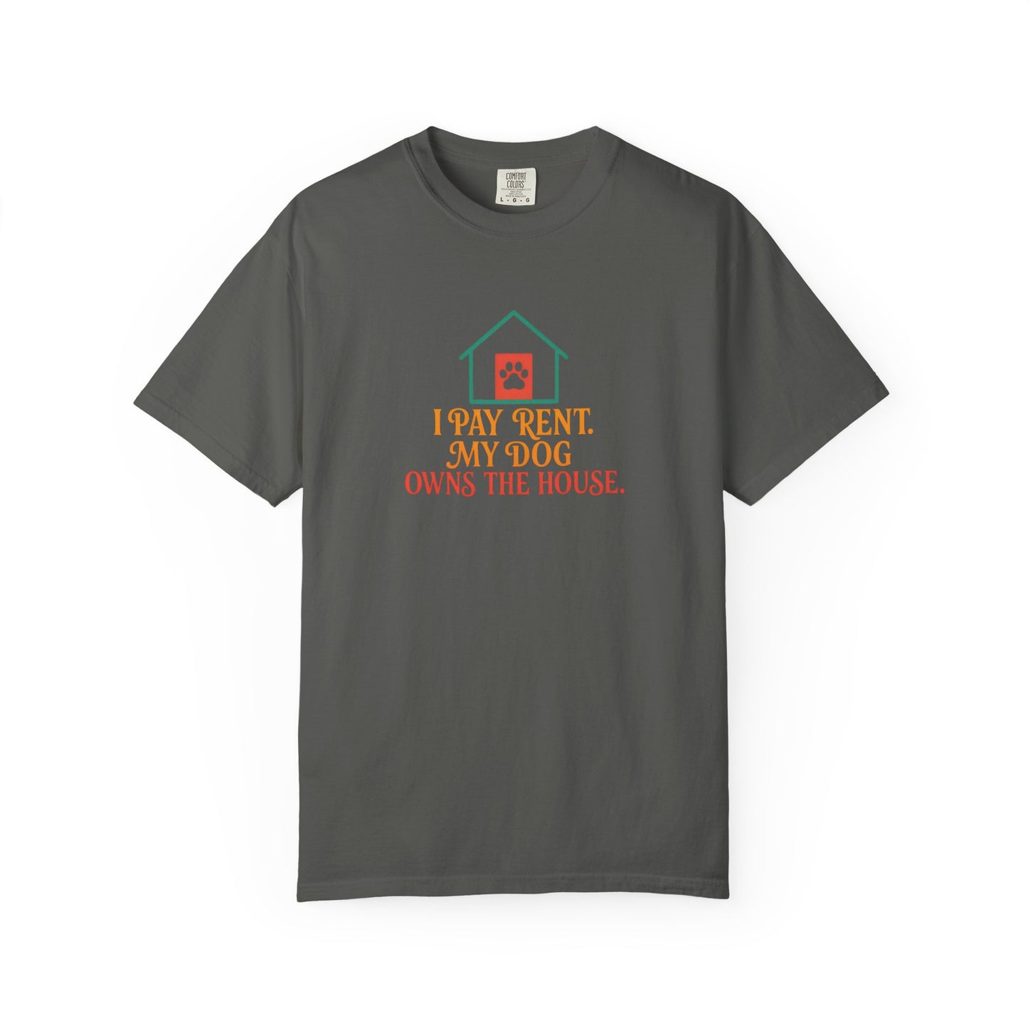 Dog Lover's Garment-Dyed Tee, I Pay Rent My Dog Owns the House Shirt, Pet Owner Gift, Funny Dog Shirt, Animal Lover Apparel