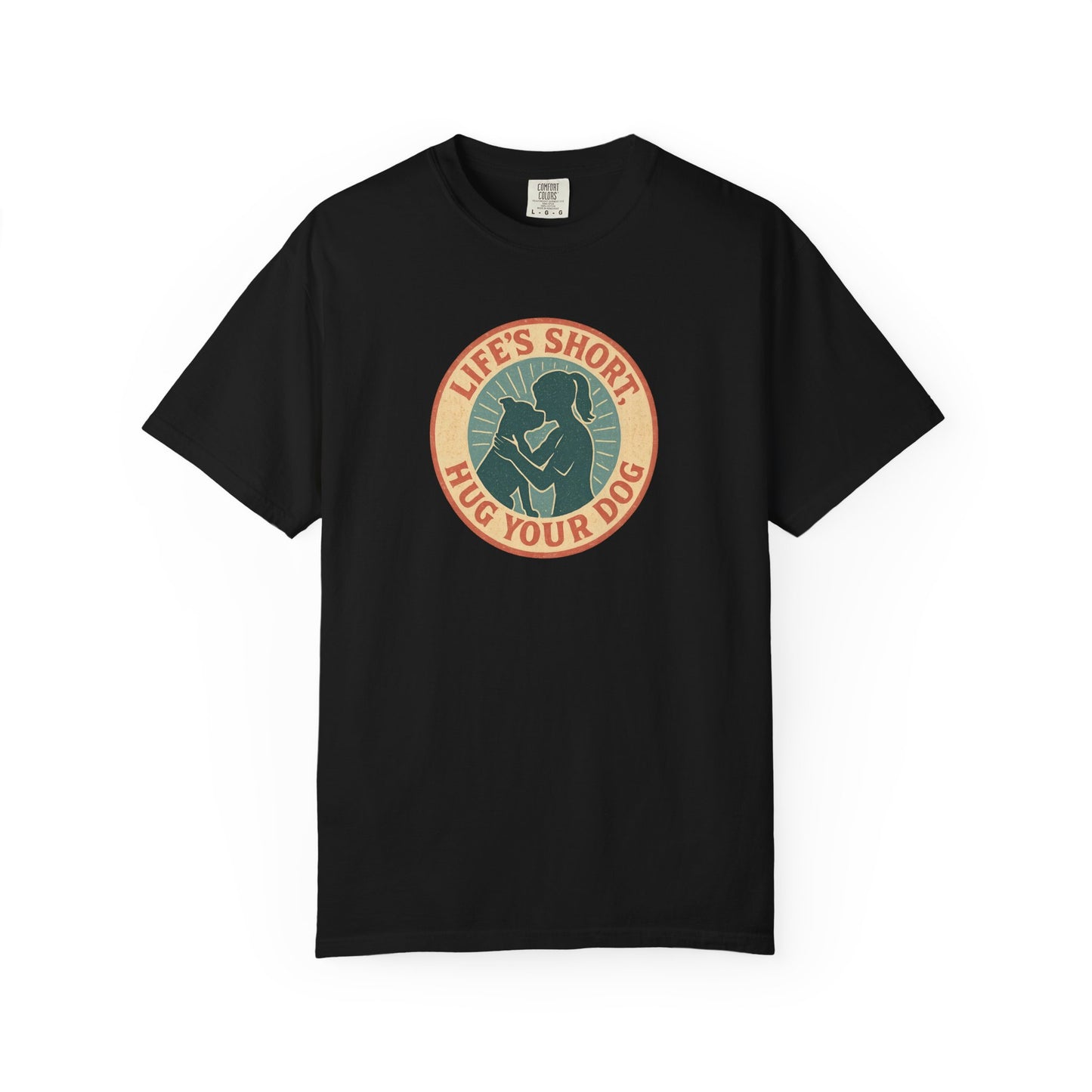 Life's Short Hug Your Dog T-Shirt, Cute Dog Lover Tee, Pet Adoption Gift, Unisex Graphic Shirt, Perfect for Dog Owners