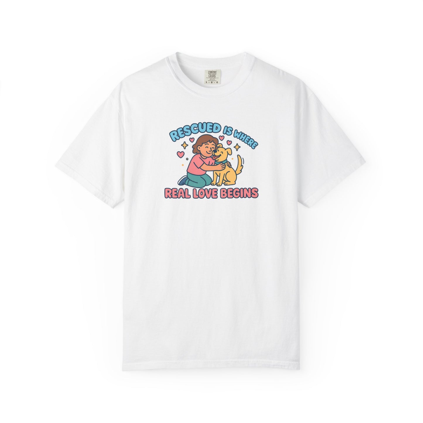 Rescued Is Where Real Love Begins Unisex T-Shirt - For Animal Lovers, Gift for Dog Owners, Adoption Awareness Tee, Casual Wear, Eco-Friendly Fashion