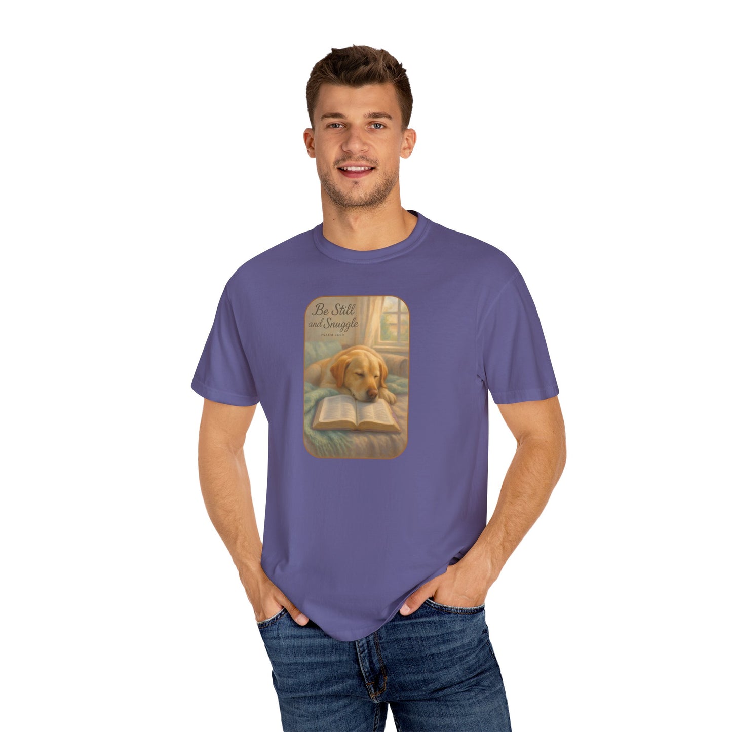 Be Still T-Shirt, Comfortable Pet Lover Tee, Relaxing Gift for Dog Owners, Inspirational Quote Shirt, Casual Everyday Wear