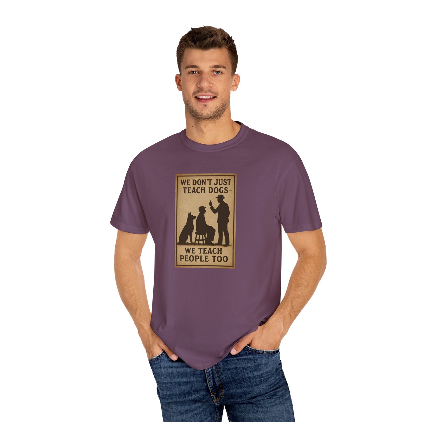 Dog Training Motivational T-Shirt, We Teach People Too Tee, Unisex Dog Lover Shirt, Gift for Dog Trainers, Pet Owner Apparel