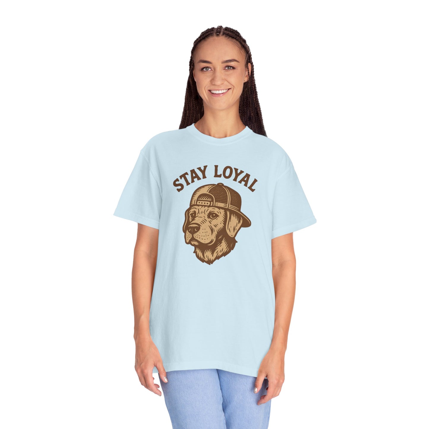 Stay Loyal Dog T-shirt, Unisex Garment-Dyed Tee, Perfect for Dog Lovers, Pet Owners, Casual Wear, Gift for Holidays