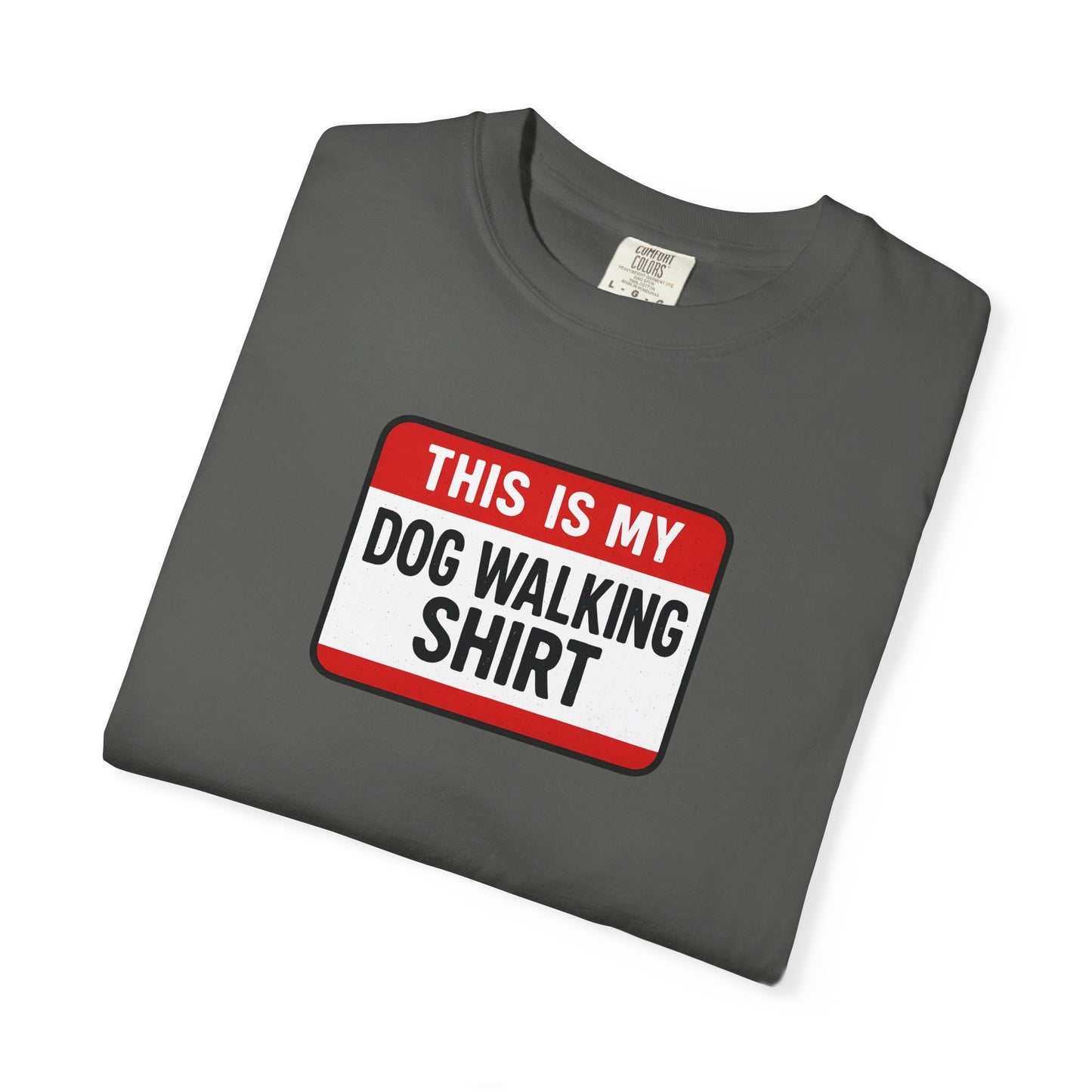This Is My Dog Walking Shirt- T-Shirt