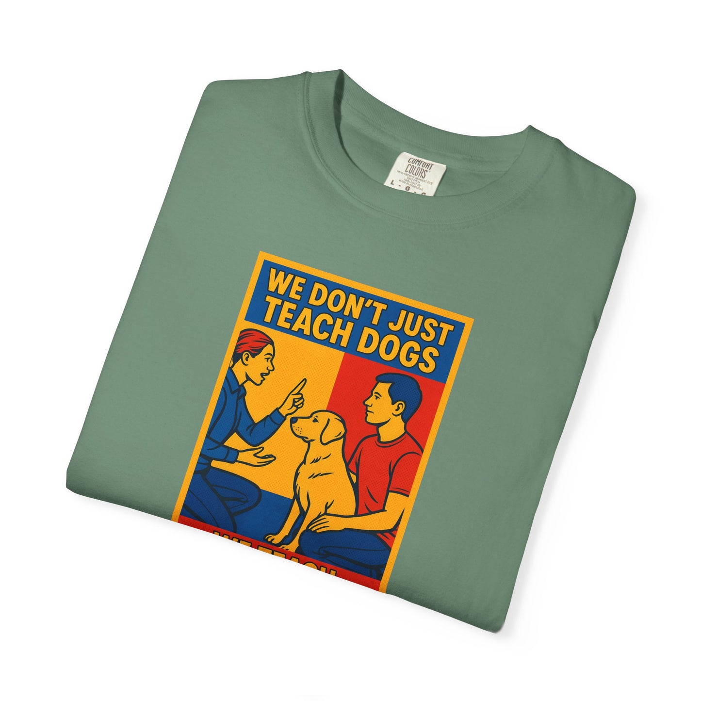 Teach Love Unisex T-shirt | Dog Training Humor Tee, Pet Lover Gift, Casual Wear, Funny Animal Shirt, Teacher Appreciation