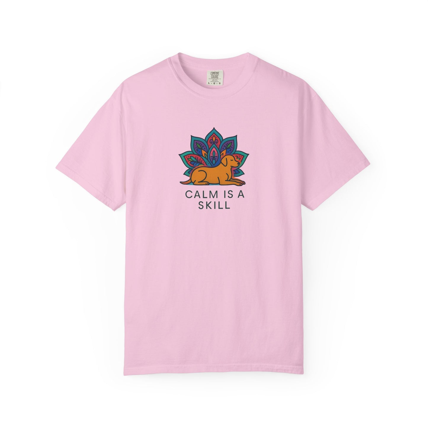 Calm is a Skill Unisex Garment-Dyed T-Shirt | Mindfulness Apparel, Gift for Yogis, Relaxation Wear, Inspirational Tee, Wellness Shirt