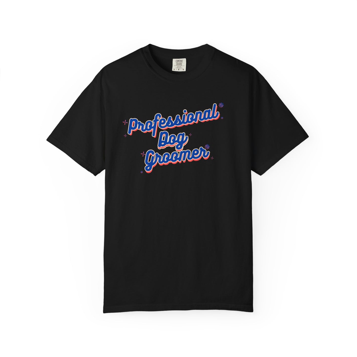 Professional Dog Groomer T-Shirt - Unisex Garment-Dyed Tee for Dog Lovers and Groomers