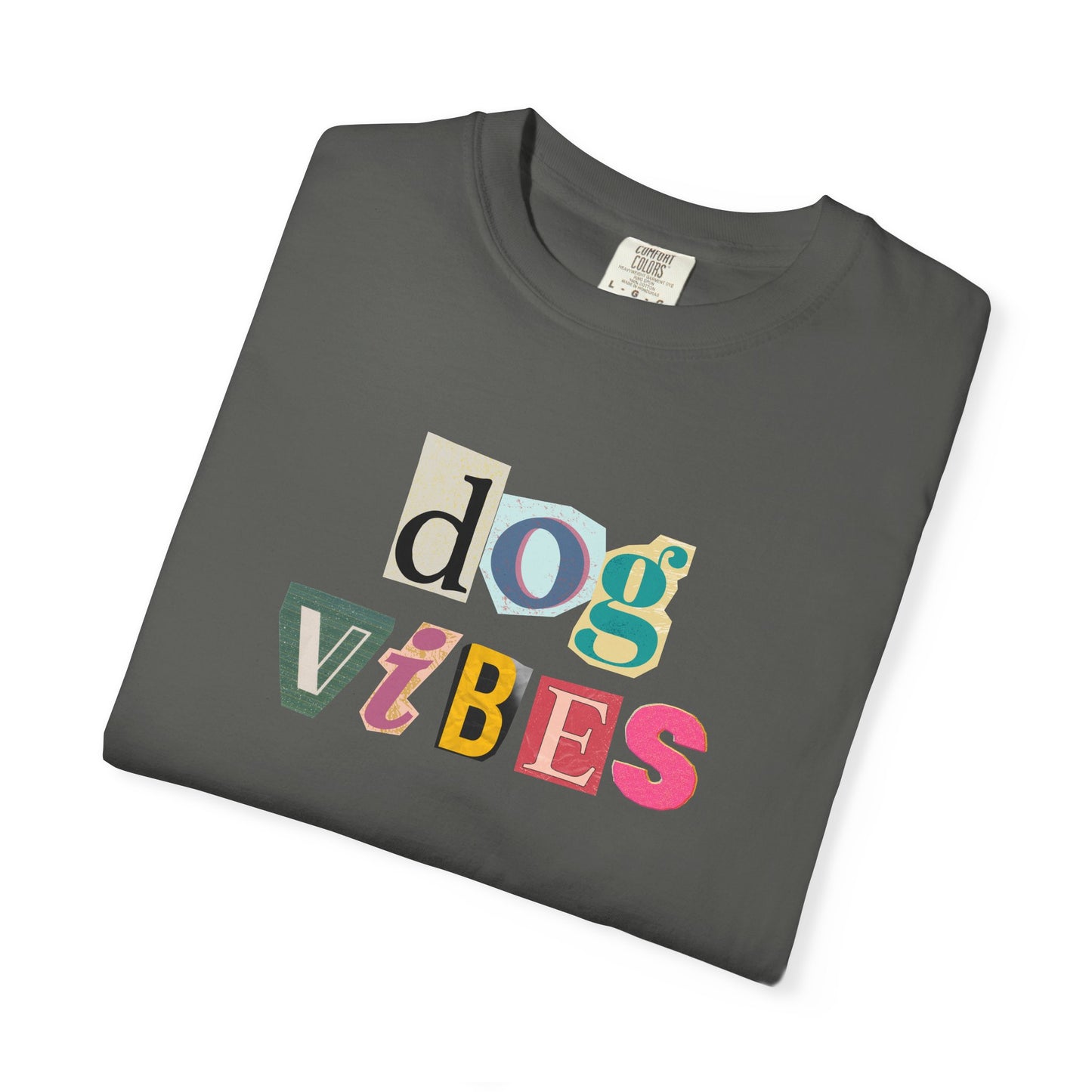 Casual Dog Vibes T-Shirt - Unisex Garment-Dyed Tee for Dog Lovers