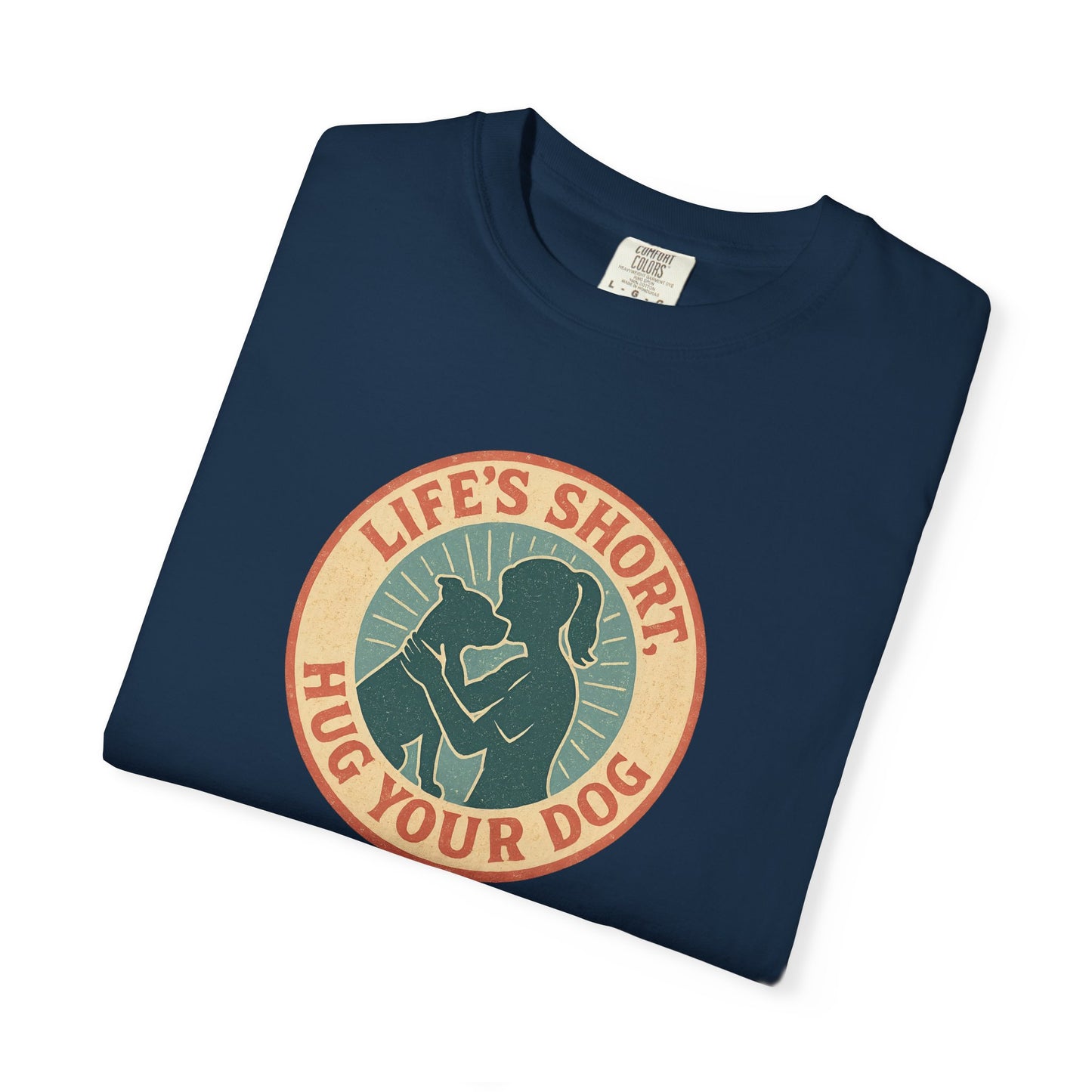 Life's Short Hug Your Dog T-Shirt, Cute Dog Lover Tee, Pet Adoption Gift, Unisex Graphic Shirt, Perfect for Dog Owners
