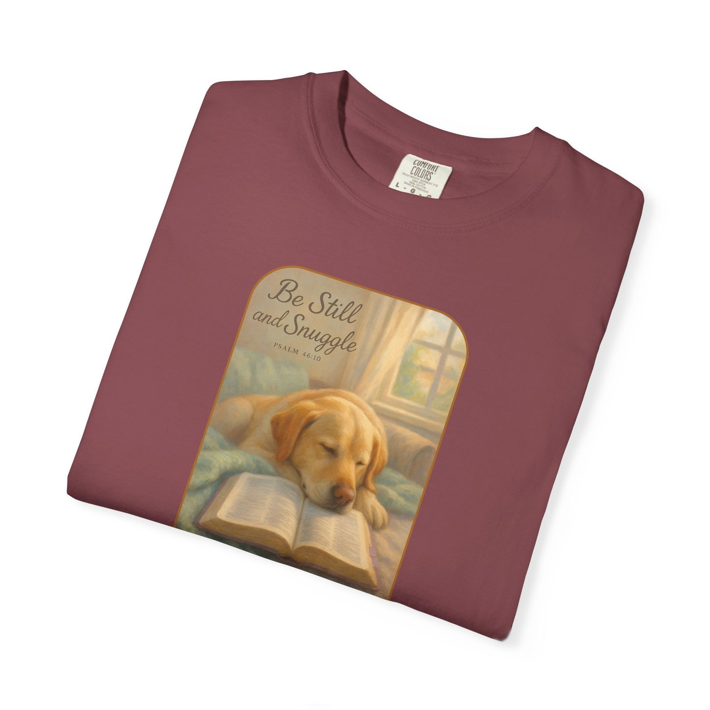 Be Still T-Shirt, Comfortable Pet Lover Tee, Relaxing Gift for Dog Owners, Inspirational Quote Shirt, Casual Everyday Wear
