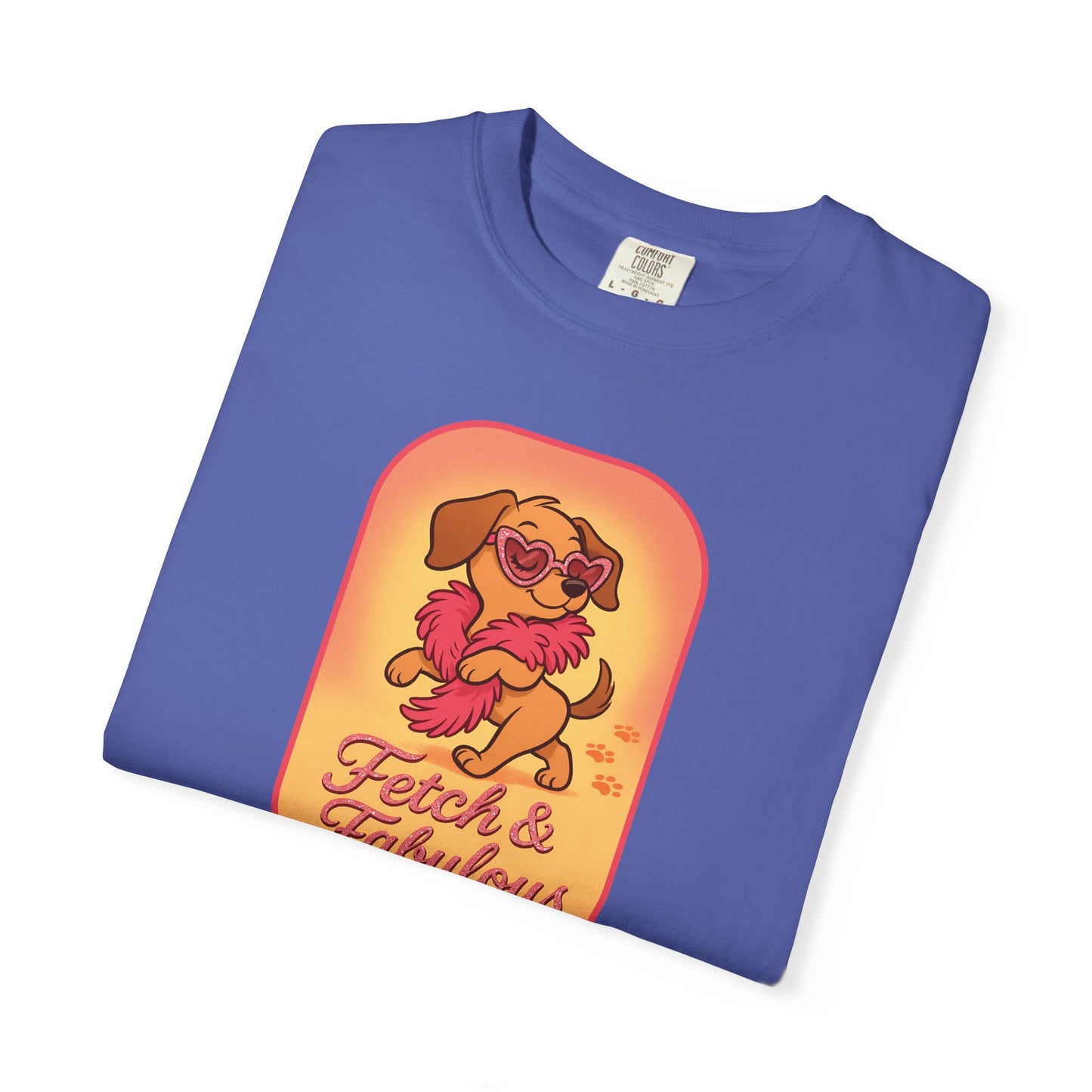 Fetch & Fabulous Dog Lover T-Shirt | Unisex Garment-Dyed Tee for Dog Owners, Pet Lovers, Birthday Gift, Casual Wear
