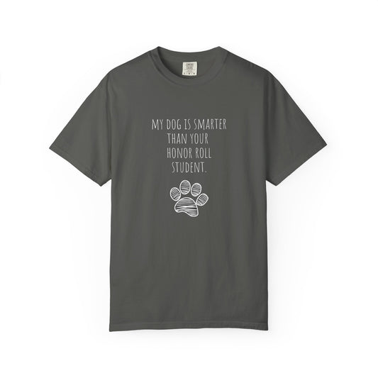 Unisex Dog Lover T-Shirt - "My Dog Is Smarter Than Your Honor Roll Student" - Perfect Gift for Pet Parents