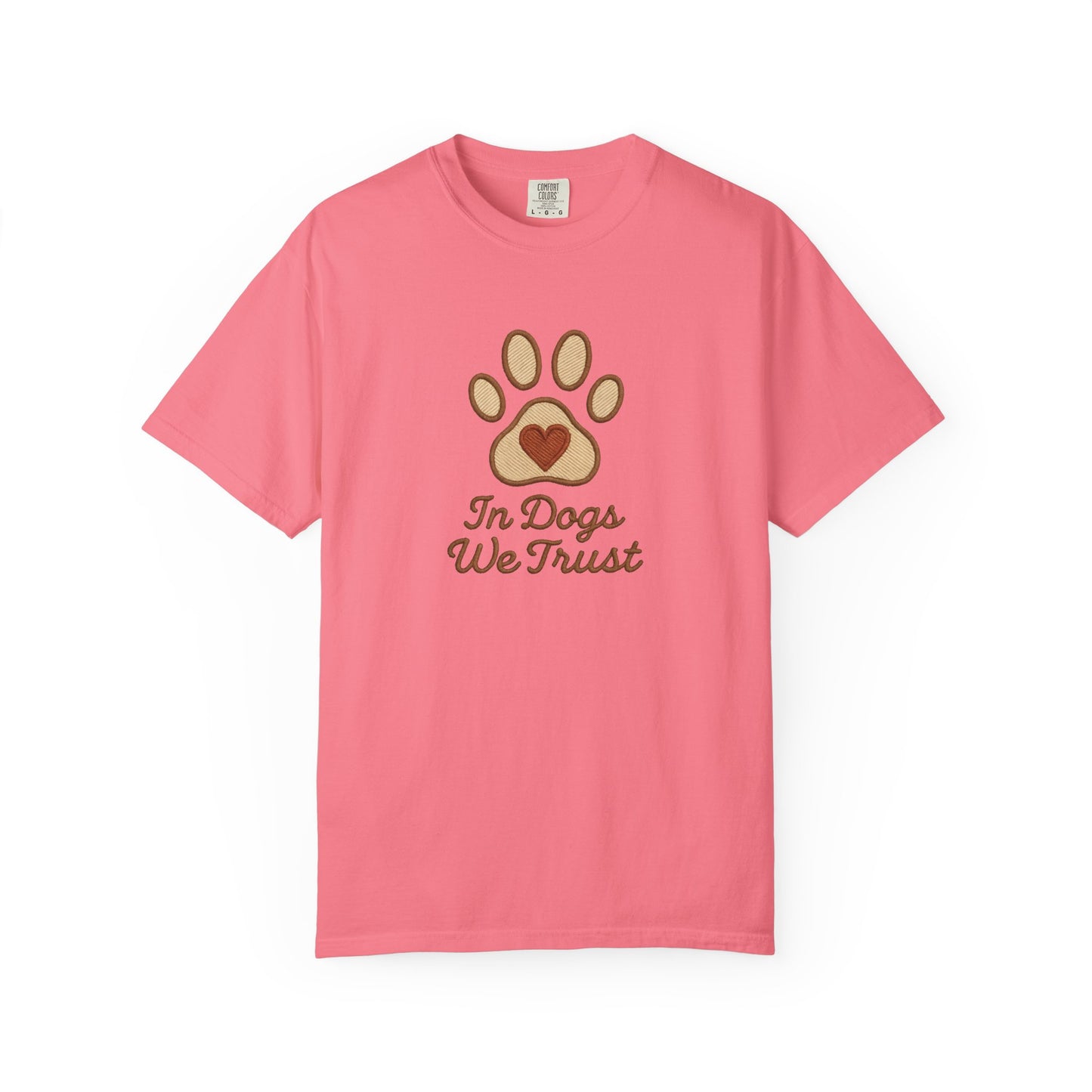 In Dogs We Trust Unisex Garment-Dyed T-Shirt, Dog Lover Gift, Cute Animal Tee, Pet Appreciation Shirt, Casual Everyday Wear
