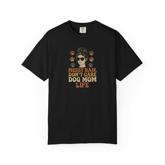 Messy Hair Don't Care Tee -  Pet Lovers Gift, Funny Dog Mom Apparel, Casual Wear for Dog Owners