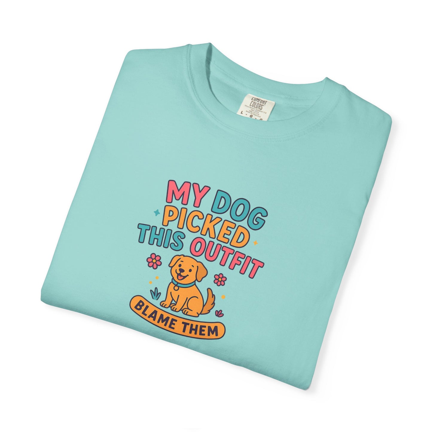 Dog Lover T-Shirt - My Dog Picked This Outfit