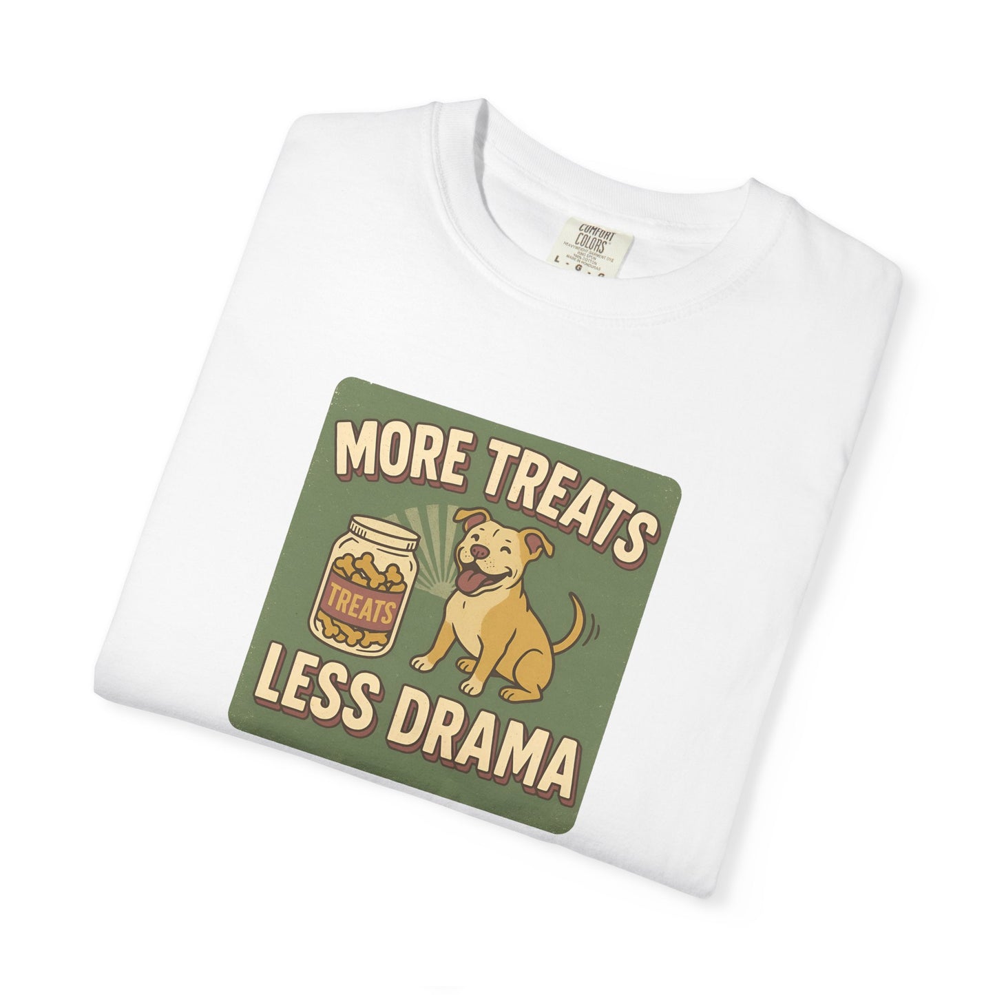 More Treats, Less Drama - Perfect Gift for Dog Lovers, Casual Wear, Animal Lovers, Funny shirts, Pet Treats