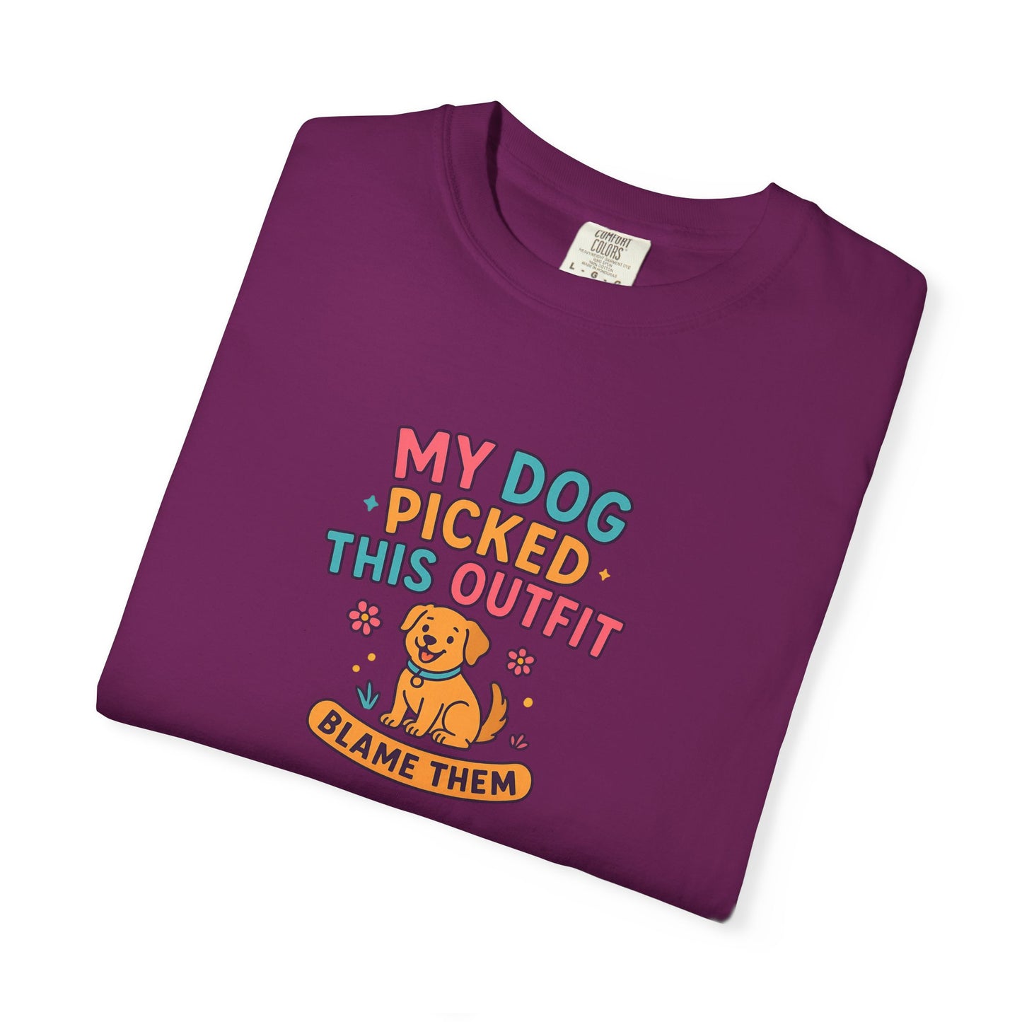 Dog Lover T-Shirt - My Dog Picked This Outfit