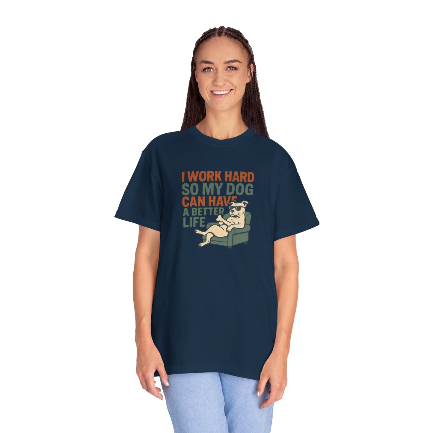 I Work Hard So My Dog Can Have A Better Life, Gift for Pet Owners, Unisex Tee, Animal Lover Apparel, [...]