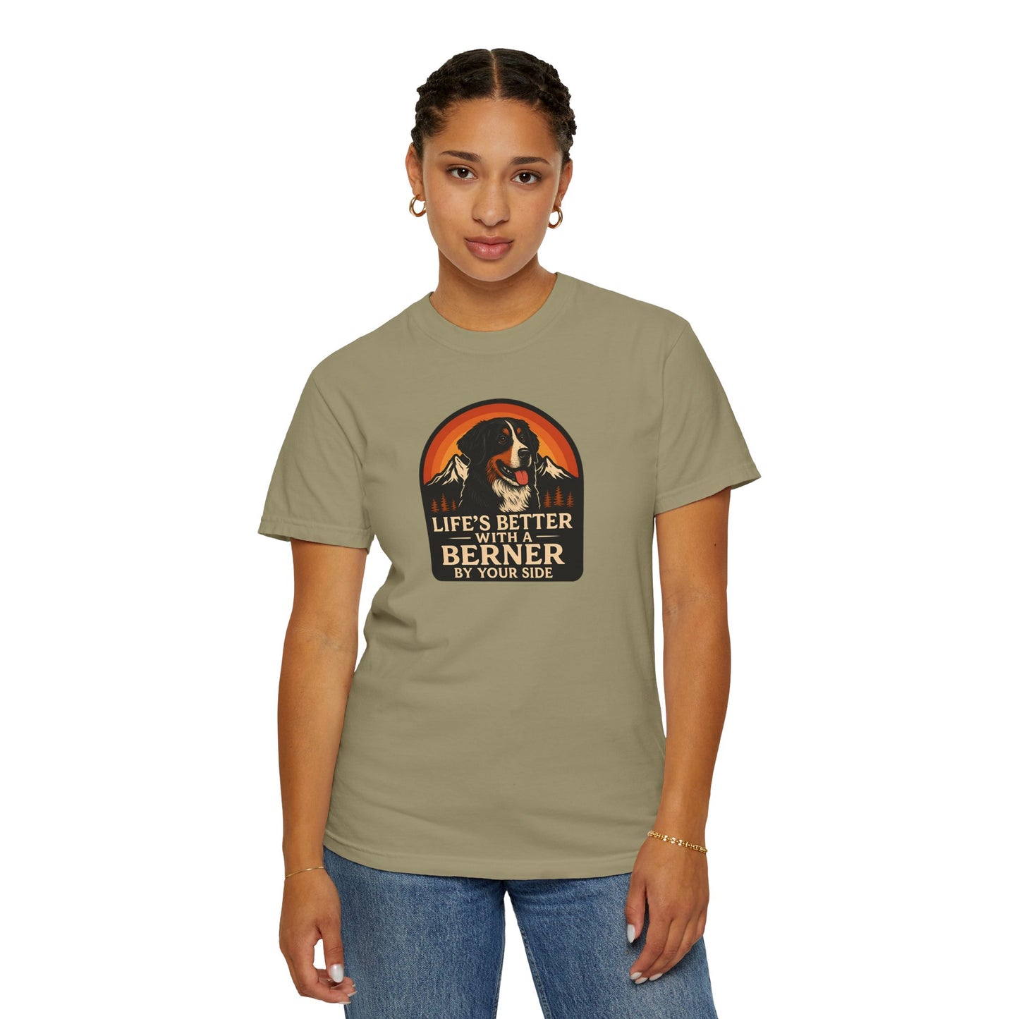 Life’s Better with a Berner Unisex Garment-Dyed T-Shirt