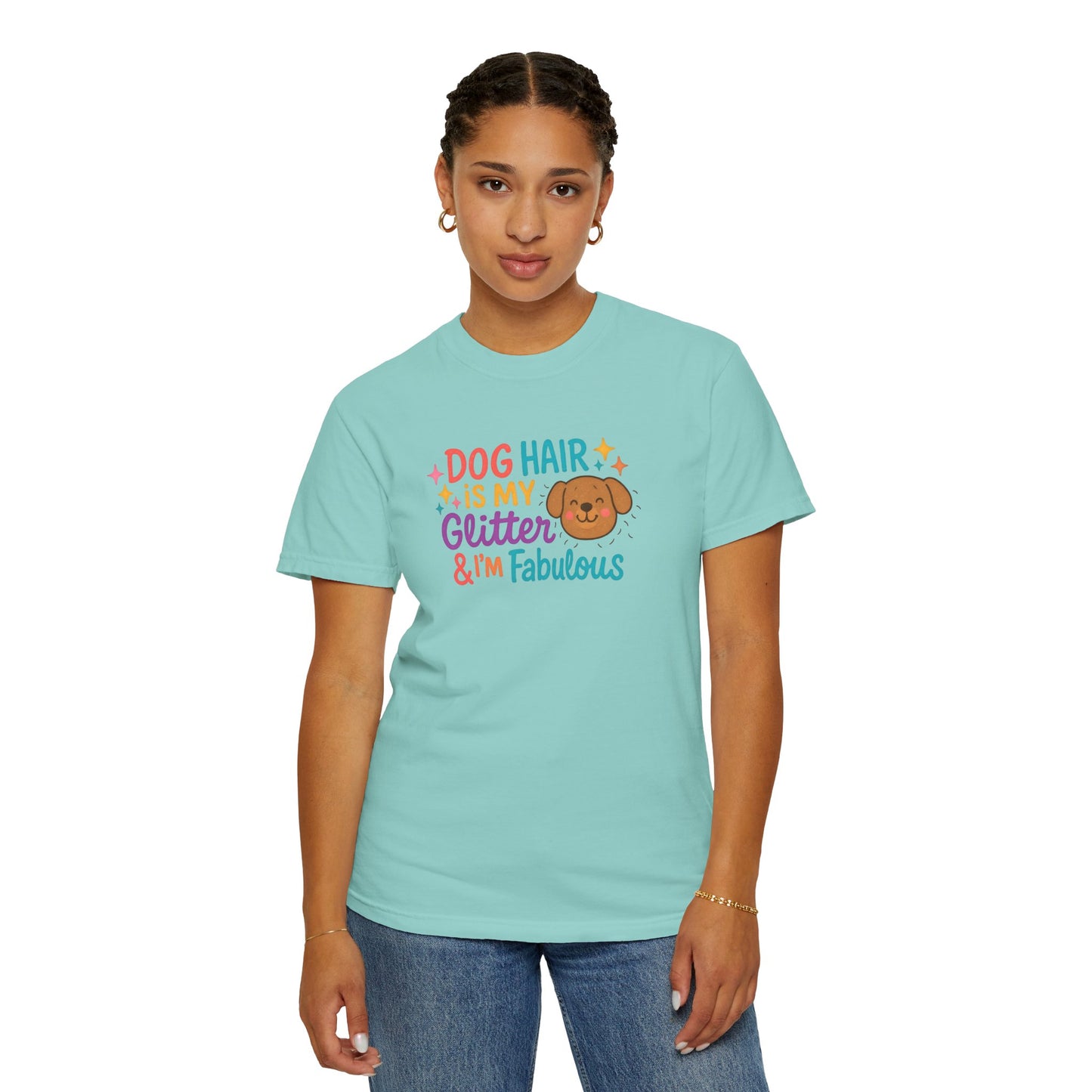 Fabulous Dog Hair T-shirt, Pet Lover Gift, Funny Dog Mom Shirt, Casual Everyday Tee, Birthday Gift for Dog Lovers