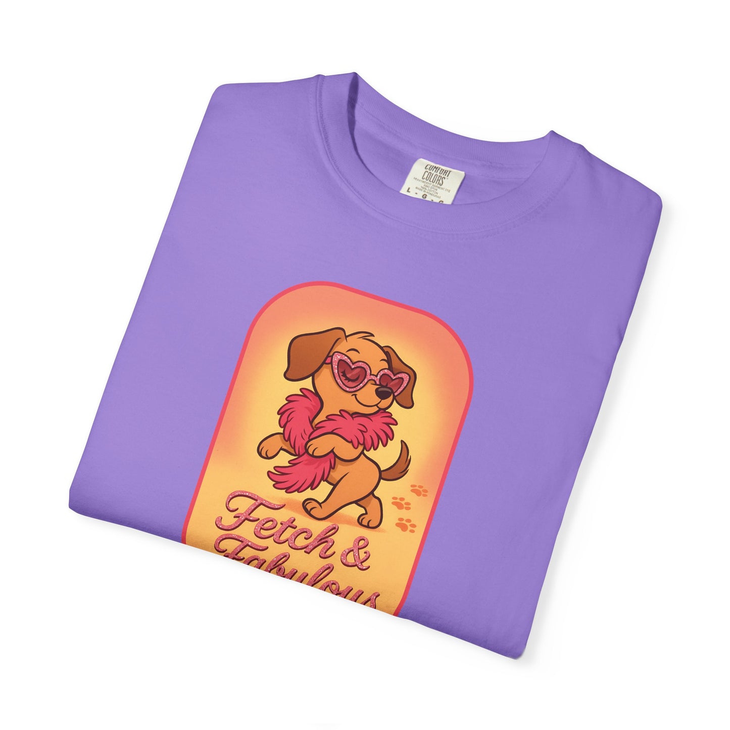 Fetch & Fabulous Dog Lover T-Shirt | Unisex Garment-Dyed Tee for Dog Owners, Pet Lovers, Birthday Gift, Casual Wear