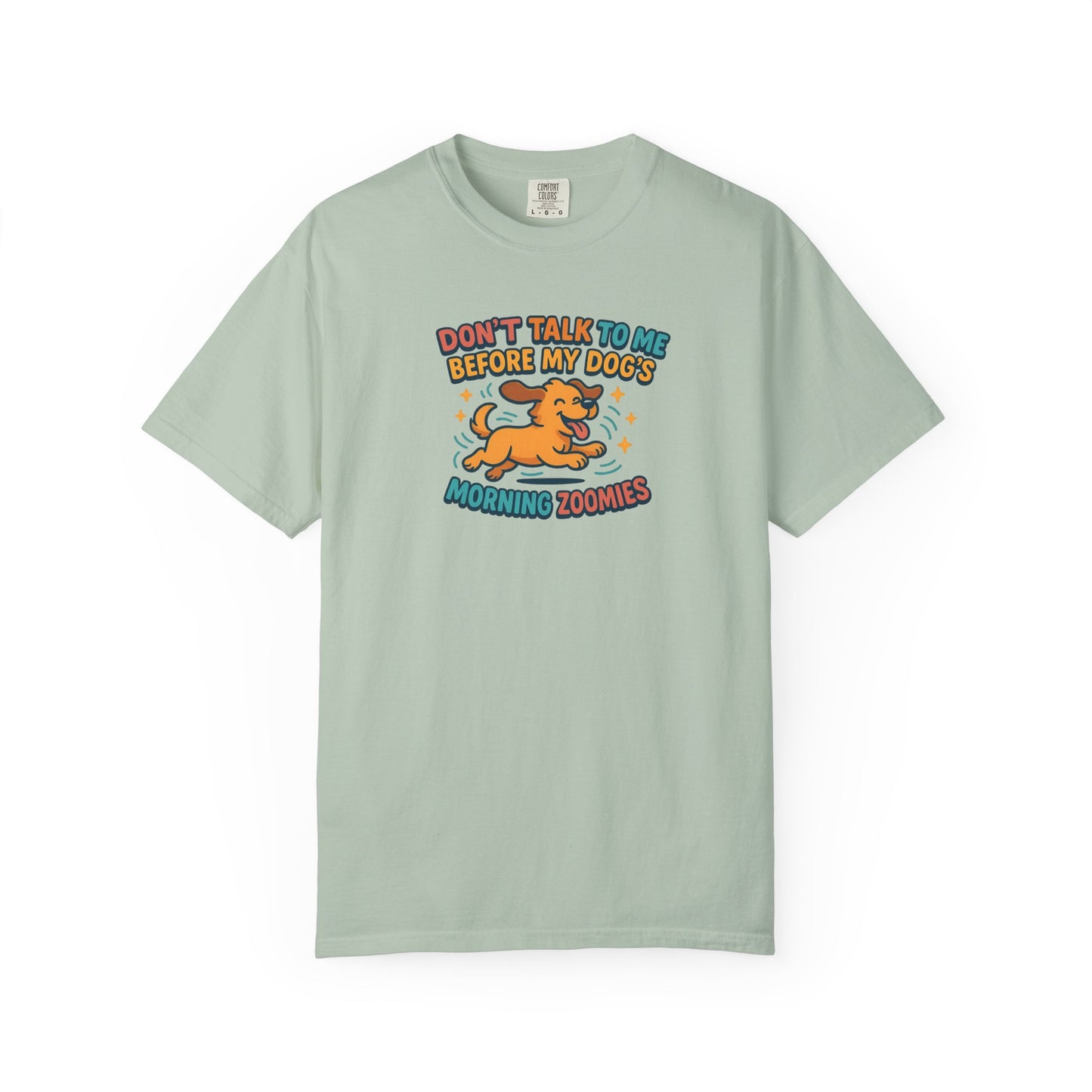 Dog Mom Unisex T-shirt - Don't Talk to Me Before My Dogs Morning Zoomies
