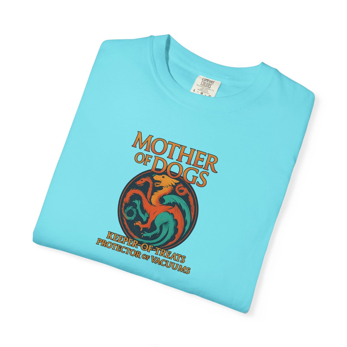 Mother of Dogs T-shirt, Pet Lover Gift, Funny Dog Mom Shirt, Casual Everyday Tee, Birthday Gift for Dog Lovers