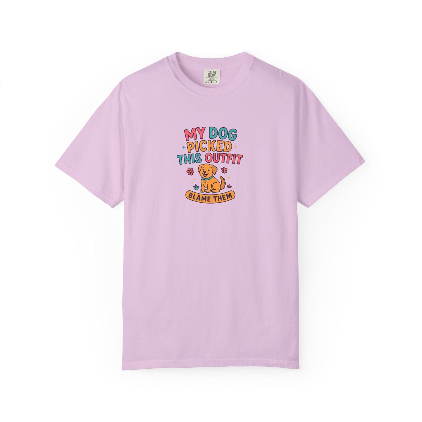 My Dog Picked This Outfit Tee