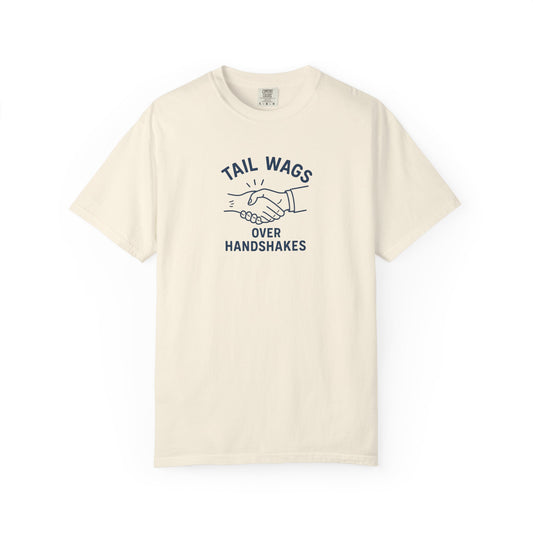 Tail wags over hand shakes Dog Dad T-Shirt