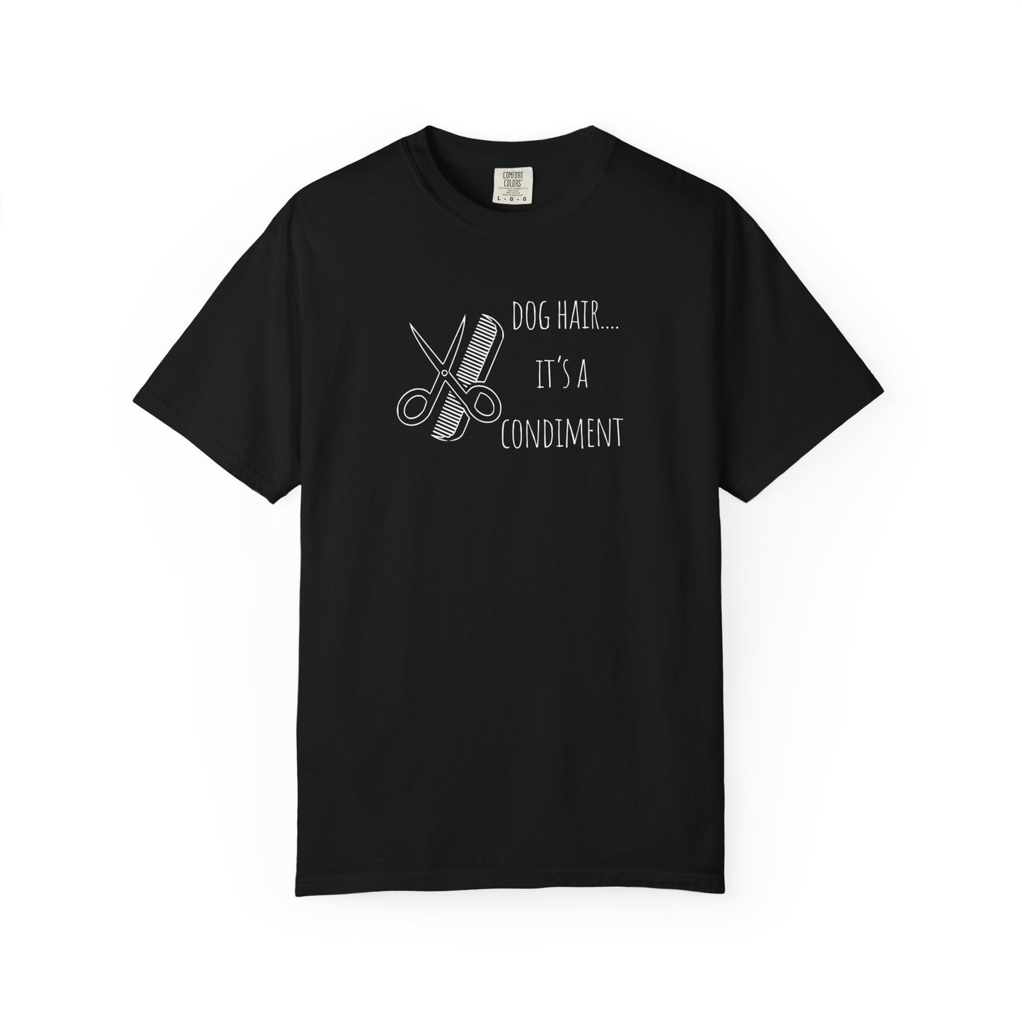 Dog Lover T-shirt - 'Dog Hair... It's a Condiment'