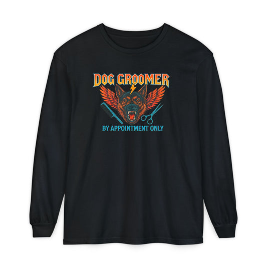 Heavy Metal Dog Groomer Long Sleeve T-Shirt - By Appointment Only - Unisex Garment-Dyed Tee