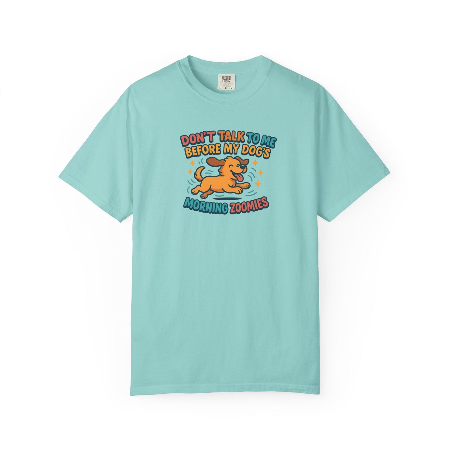 Dog Mom Unisex T-shirt - Don't Talk to Me Before My Dogs Morning Zoomies