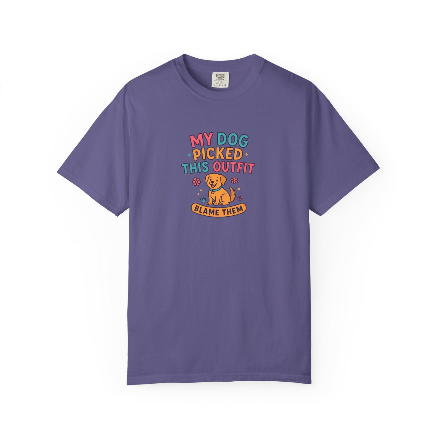 Dog Lover T-Shirt - My Dog Picked This Outfit