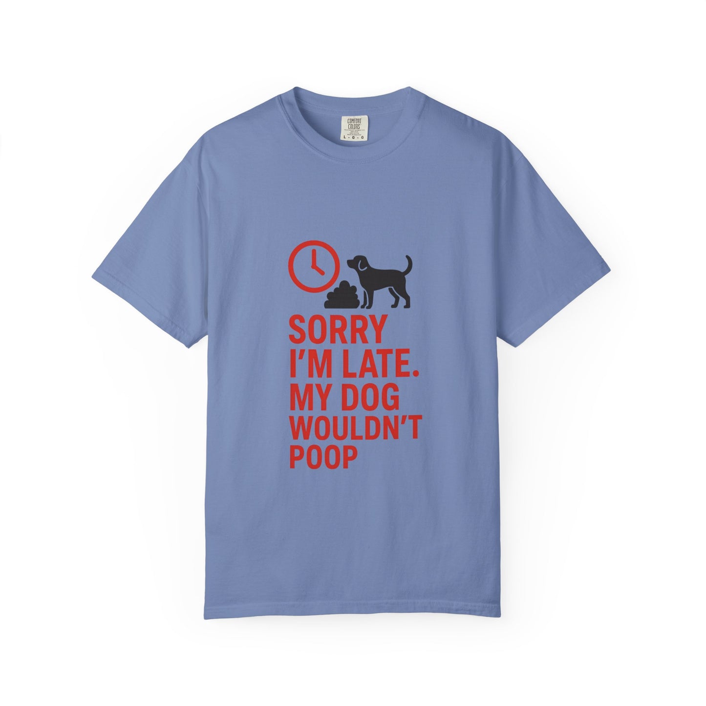 Funny Dog Lover T-Shirt, Sorry I'm Late, Pet Owner Gift, Unisex Tee, Casual Humor Shirt, Dog Mom, Dog Dad Tee