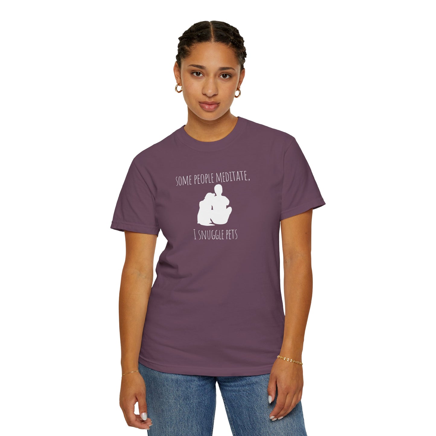 Pet Lover T-Shirt - "Some People Meditate, I Snuggle Pets"